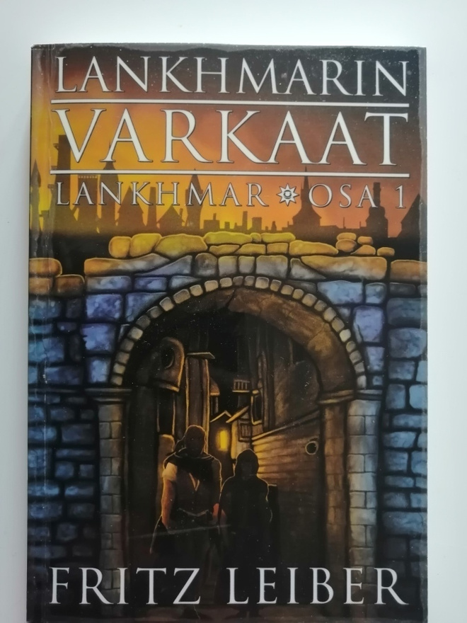 Leiber, Fritz: Lankhmar osa 1 - Lankhmarin varkaat