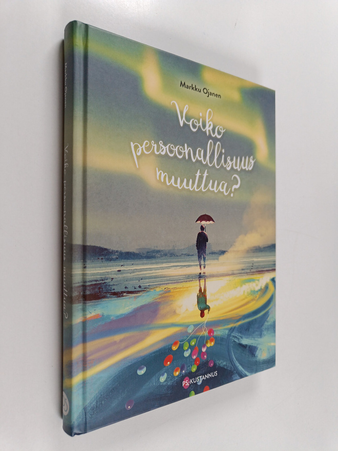 Markku Ojanen : Voiko persoonallisuus muuttua?