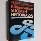 Heikki Ylikangas : Käännekohdat Suomen historiassa : pohd... - pikkukuva 1