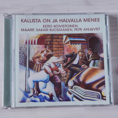 Kallista on ja halvalla menee - Eero Koivistoinen cd