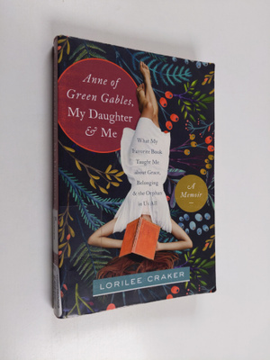 Lorilee Craker : Anne of Green Gables, My Daughter, & Me ...