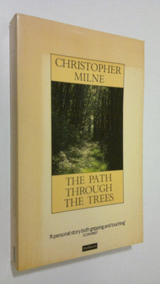 Christopher Milne : The path through the trees