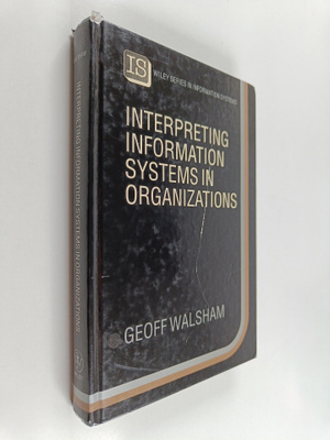 Geoffrey Walsham : Interpreting information systems in or...