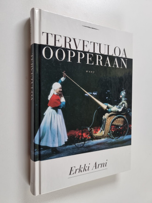 Erkki Arni : Tervetuloa oopperaan