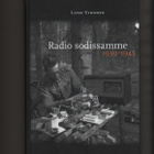 Vihonen: Radio sodissamme 1939-1945,SKS 2010,kk,K4,tek.omist - pikkukuva 1
