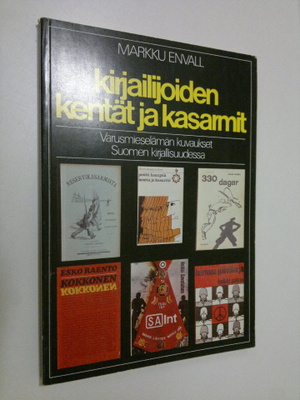 Markku Envall : Kirjailijoiden kentät ja kasarmit
