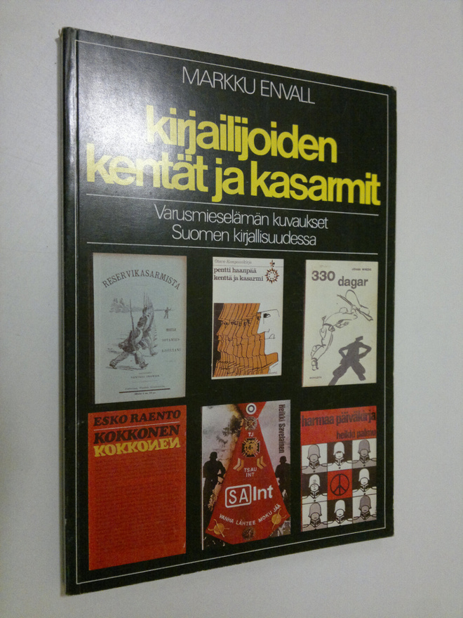 Markku Envall : Kirjailijoiden kentät ja kasarmit