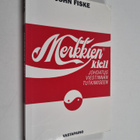 John Fiske : Merkkien kieli : johdatus viestinnän tutkimi... - pikkukuva 1