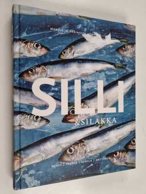 Mika Remes : Silli & silakka : Makuja ja tarinoita hopeak...