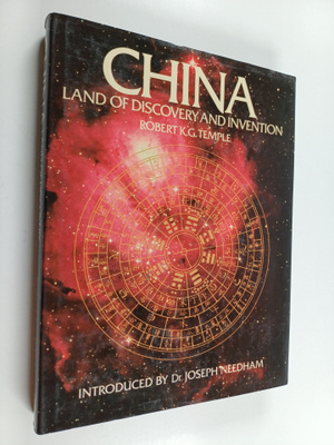 Robert K. G. Temple : China : Land of Discovery and Inven...