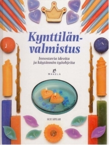 Sue Spear - Kynttilänvalmistus innostavia ideoita ja