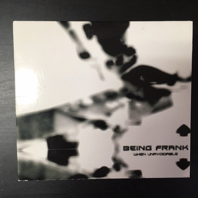 Being Frank - When Unavoidable CD