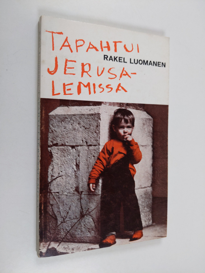 Rakel Luomanen : Tapahtui Jerusalemissa