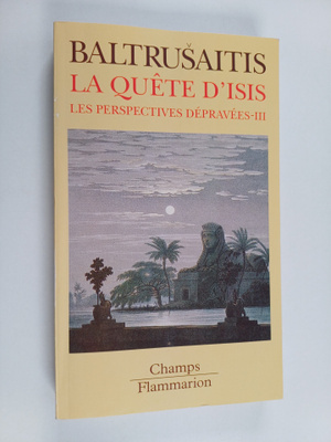 Jurgis Baltrusaitis : La quete d'Isis - essai sur la lege...