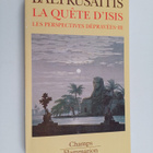 Jurgis Baltrusaitis : La quete d'Isis - essai sur la lege... - pikkukuva 1
