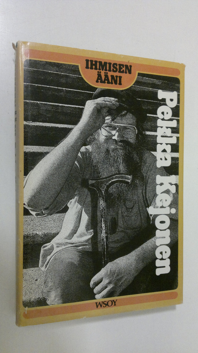Pekka Kejonen : Ihmisen ääni : (edes puoli)