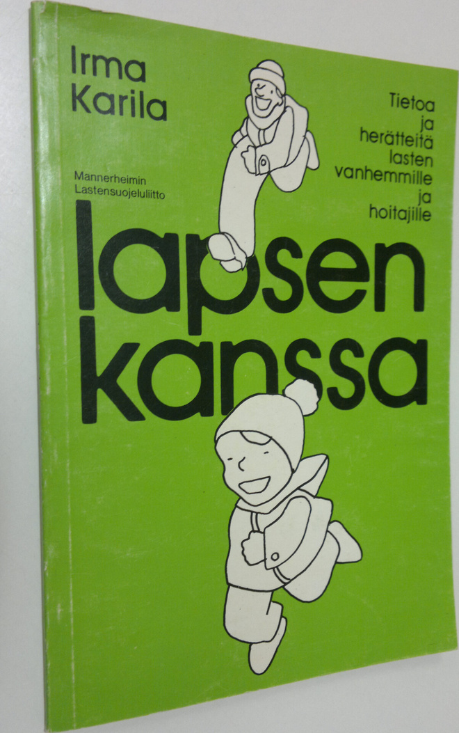 Irma Karila : Lapsen kanssa : tietoa ja herätteitä lasten...