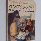 Charles Dickens : Kotisirkka : keijukaistarina kodista - pikkukuva 1