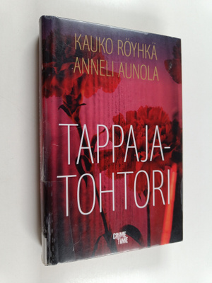 Kauko Röyhkä : Tappajatohtori : rikosromaani