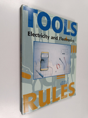Mary R. Hatakka : Tools and rules : electricity and elect...
