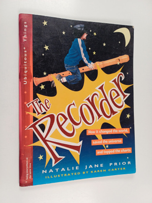 Natalie Jane Prior : The Recorder : How it Changed the Wo...