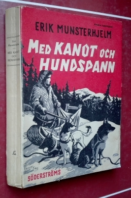 Erik Munsterhjelm: Med kanot och hundspann (i Kanada)
