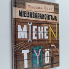 Tuomas Kyrö : Mielensäpahoittaja : miehen työt - pikkukuva 1