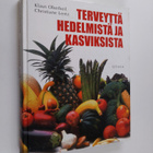 Klaus Oberbeil ym. : Terveyttä hedelmistä ja kasviksista - pikkukuva 1
