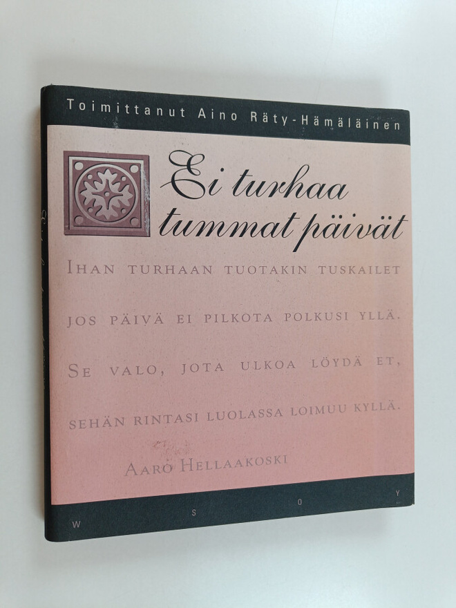 Aino (toim.) Räty-Hämäläinen : Ei turhaa tummat päivät