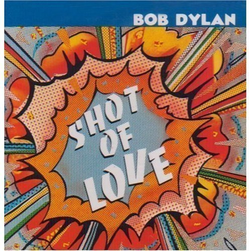 BOB DYLAN: Shot of love (LP), 1981, ks. esittely