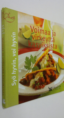 Pirjo Muurinen : Voimaa ja virkeyttä kasviksista