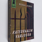 Michael Gilbert : Katedraalin varjossa - pikkukuva 1
