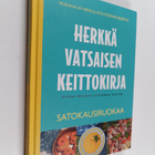 Siiri Kinnari : Herkkävatsaisen keittokirja : Satokausiru... - pikkukuva 1