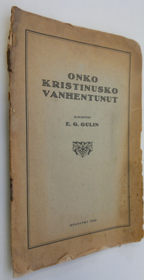Eelis Gideon Gulin : Onko kristinusko vanhentunut