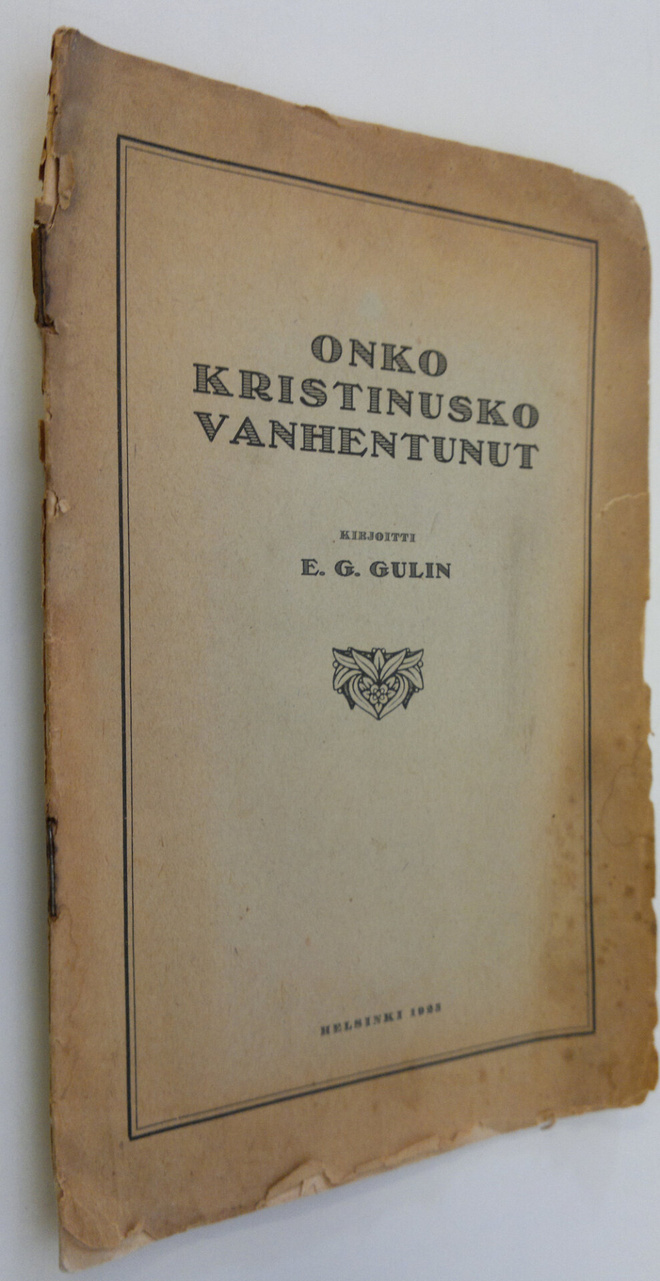 Eelis Gideon Gulin : Onko kristinusko vanhentunut