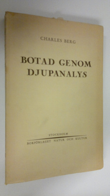 Charles Berg : Botad genom djupanalys : en man och hans s...