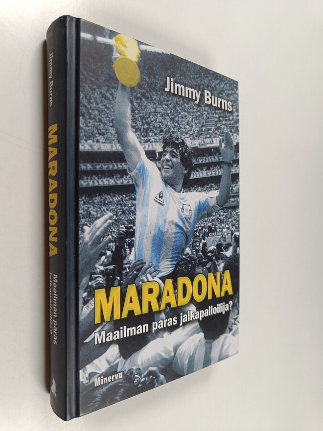 Jimmy Burns : Maradona : maailman paras jalkapalloilija