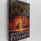 Christian Jacq : Beneath the Pyramid - pikkukuva 1