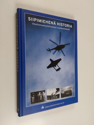 Juha Klemettinen : Siipimiehenä historia : Ilmailumuseoyh...