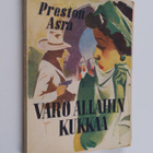Preston Asra : Varo Allahin kukkaa! : seikkailuromaani Ma... - pikkukuva 1