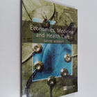 Gavin H. Mooney : Economics, medicine, and health care - pikkukuva 1