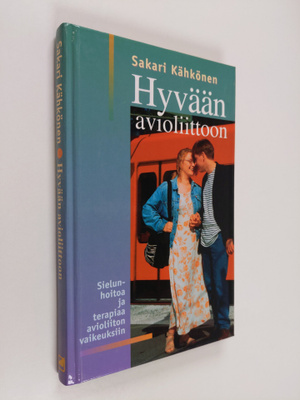 Sakari Kähkönen : Hyvään avioliittoon : terapiaa ja sielu...