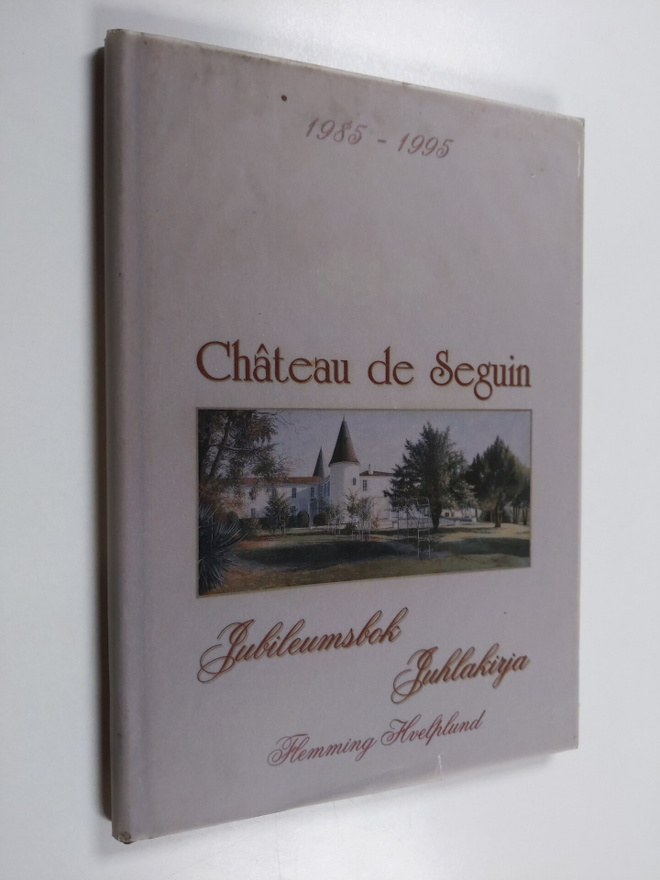 Flemming Hvelplund : Chateau de Seguin 1985-1995