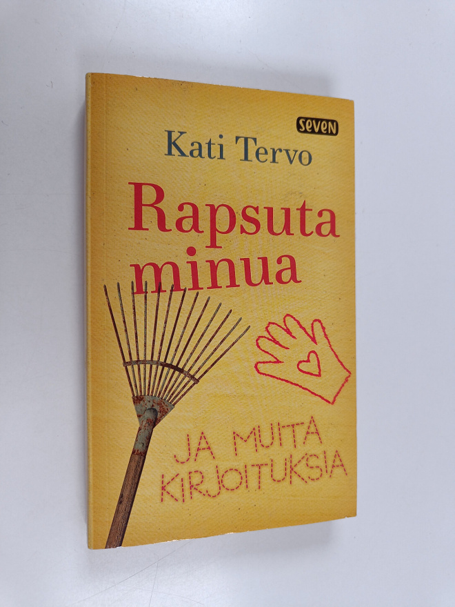 Kati Tervo : Rapsuta minua ja muita kirjoituksia