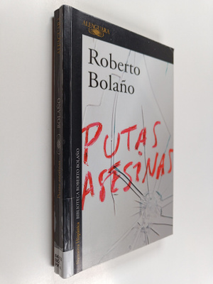 Roberto Bolano : Putas asesinas