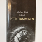 Petri Tamminen: Miehen ikävä, Elämiä - pikkukuva 1