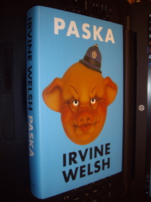 Irvine Welsh : PASKA  (  1 p. 2000 ) SIS POSTIKULU 