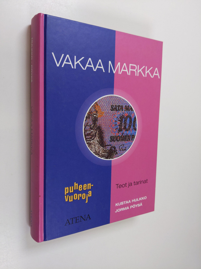Kustaa Hulkko : Vakaa markka : teot ja tarinat