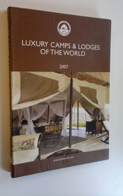 Luxury camps & lodges of the world 2007