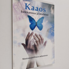 Kaaos kukkarossa ja mielessä : moniammatillinen auttaminen - pikkukuva 1